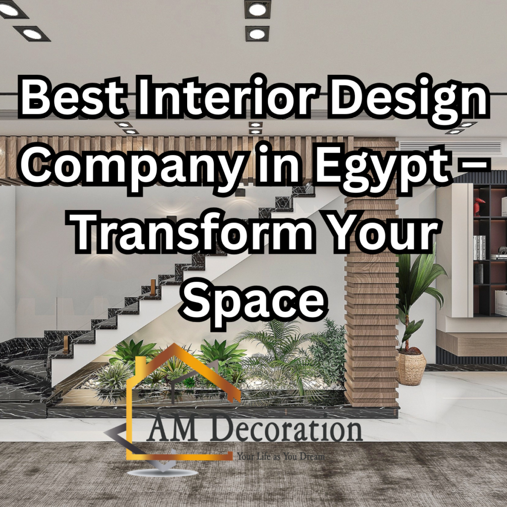 Interior design companies, AM Decoration