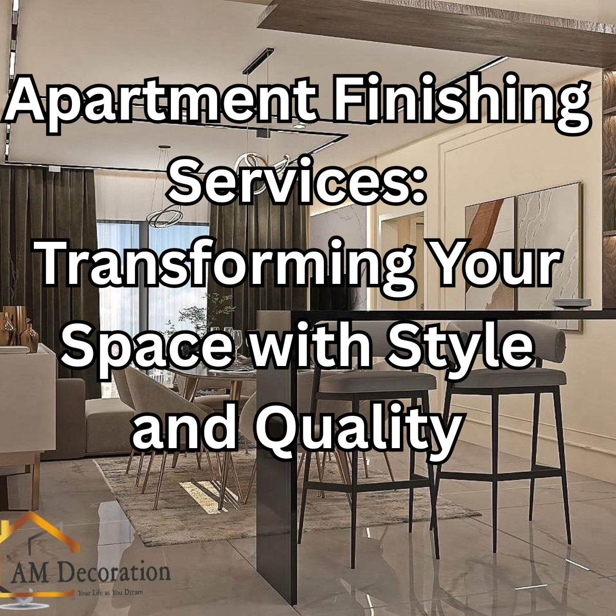 Apartment Finishing Services: Transforming Your Space with Style and ...