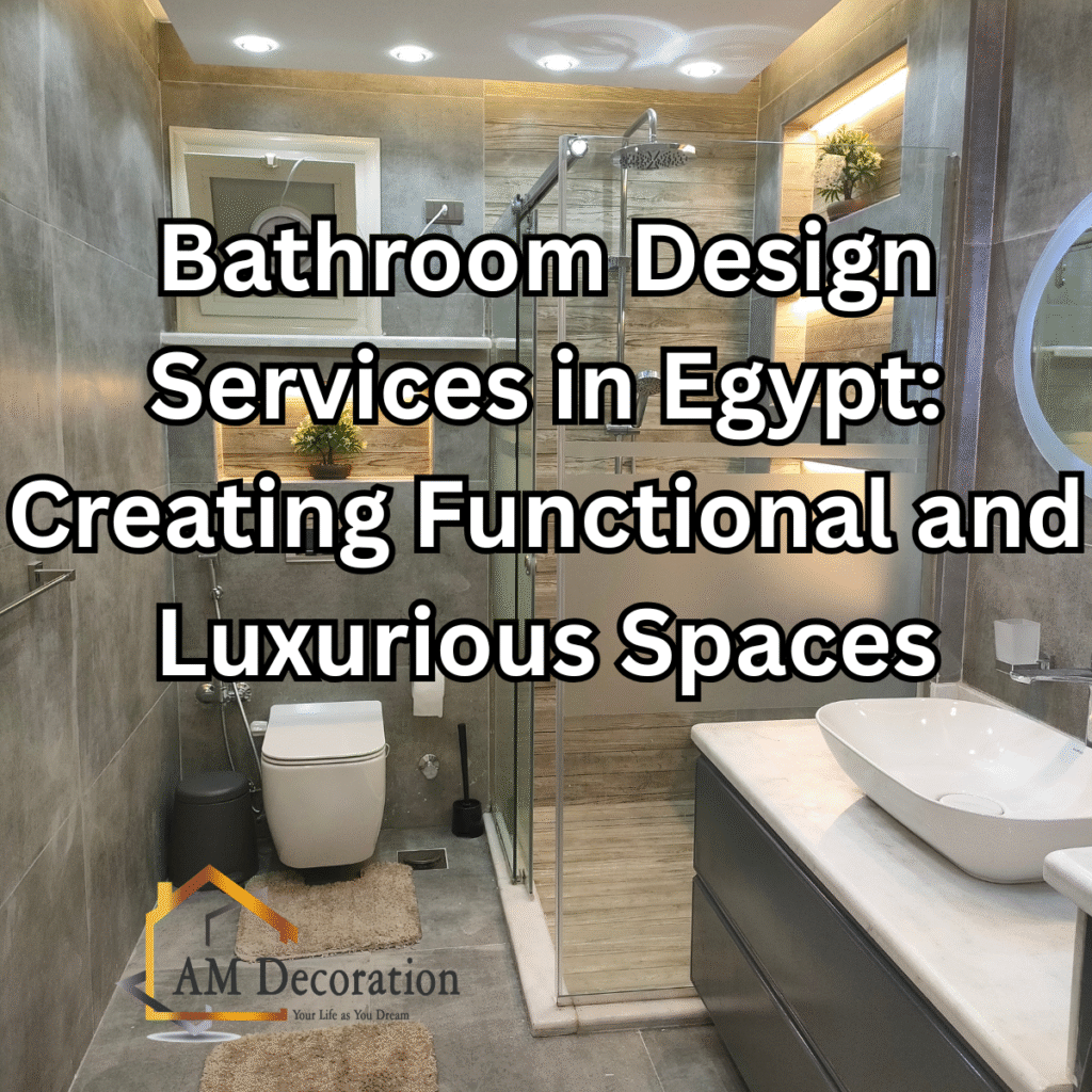 Bathroom design services Egypt, AM Decoration