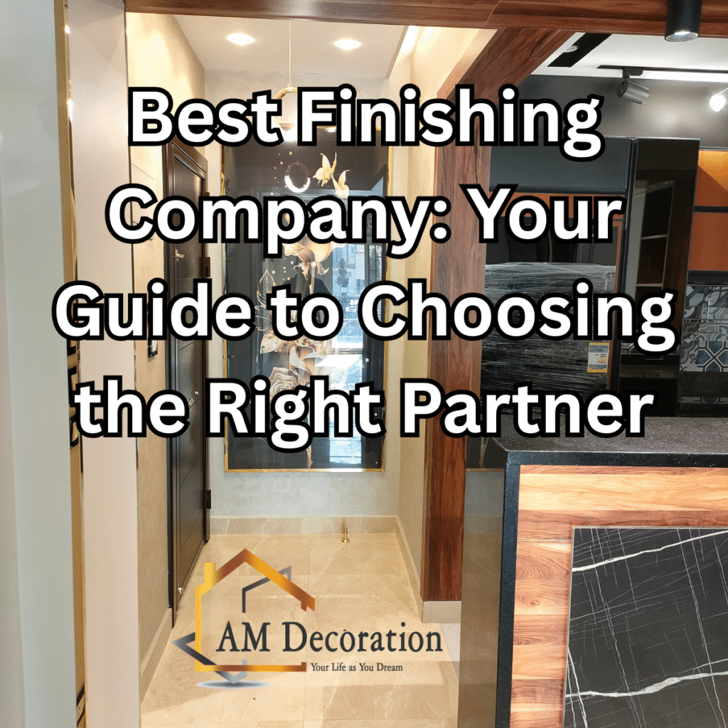 Best finishing company, AM Decoration